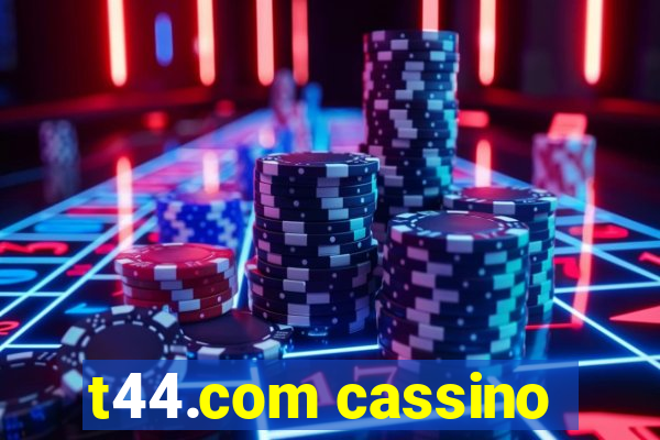 t44.com cassino